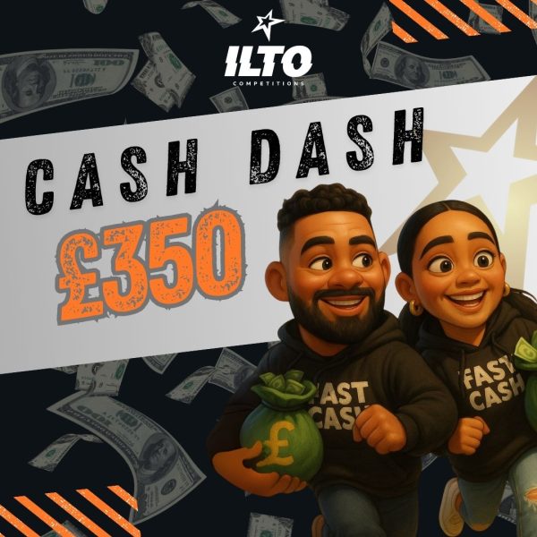 💸 CASH DASH – Win £350💰